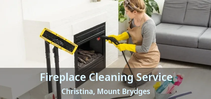 Fireplace Cleaning Service Christina, Mount Brydges - ON