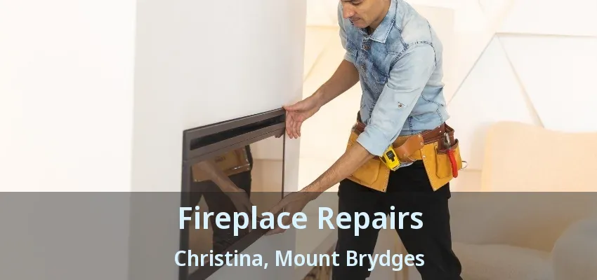 Fireplace Repairs Christina, Mount Brydges - ON Fireplace Repairs Christina, Mount Brydges - ON