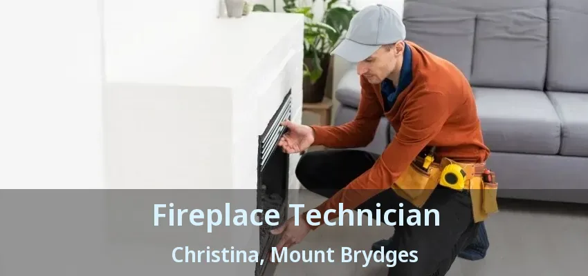 Fireplace Technician Christina, Mount Brydges - ON Fireplace Technician Christina, Mount Brydges - ON