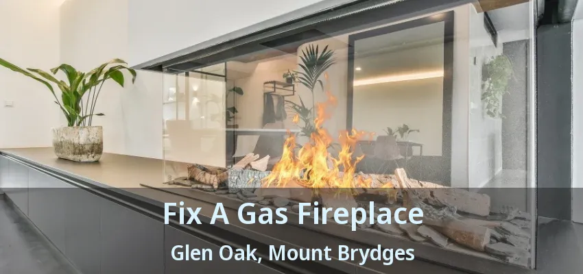 Fix A Gas Fireplace Glen Oak, Mount Brydges - ON Fix A Gas Fireplace Glen Oak, Mount Brydges - ON