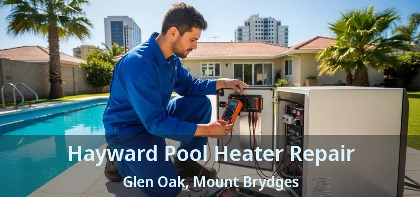 Hayward Pool Heater Repair Glen Oak, Mount Brydges - ON Hayward Pool Heater Repair Glen Oak, Mount Brydges - ON
