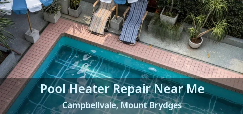 Pool Heater Repair Near Me Campbellvale, Mount Brydges - ON Pool Heater Repair Near Me Campbellvale, Mount Brydges - ON