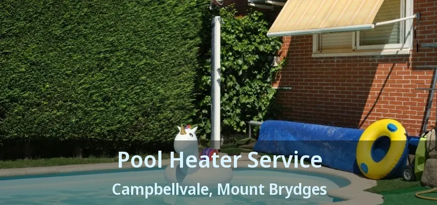 Pool Heater Service Campbellvale, Mount Brydges - ON