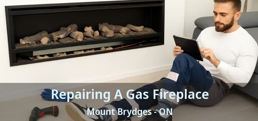 Repairing A Gas Fireplace Mount Brydges - ON Repairing A Gas Fireplace Mount Brydges - ON
