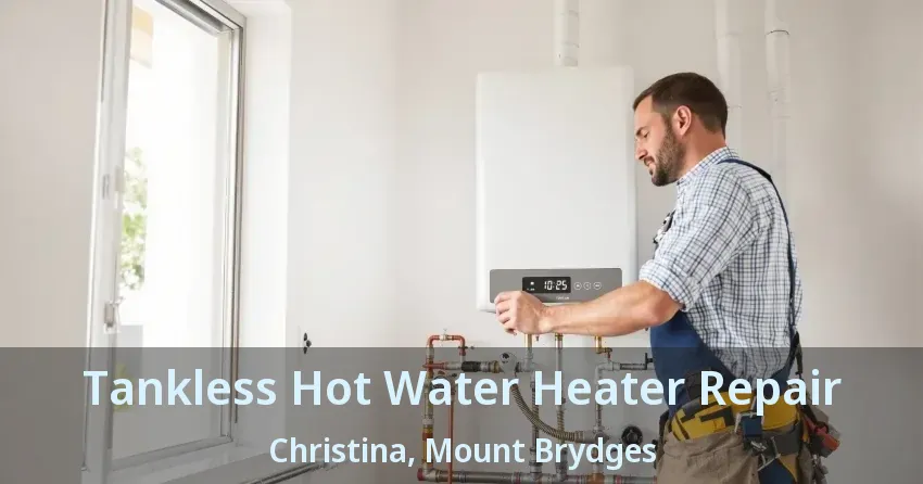 Tankless Hot Water Heater Repair Christina, Mount Brydges - ON Tankless Hot Water Heater Repair Christina, Mount Brydges - ON