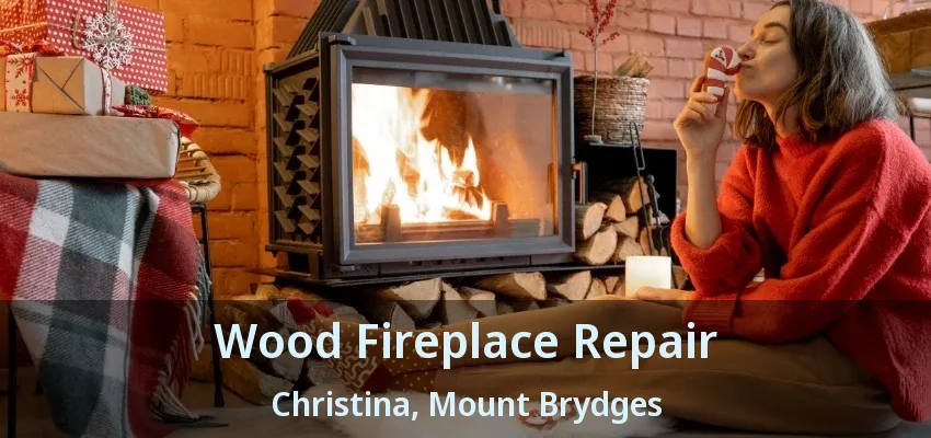 Wood Fireplace Repair Christina, Mount Brydges - ON Wood Fireplace Repair Christina, Mount Brydges - ON